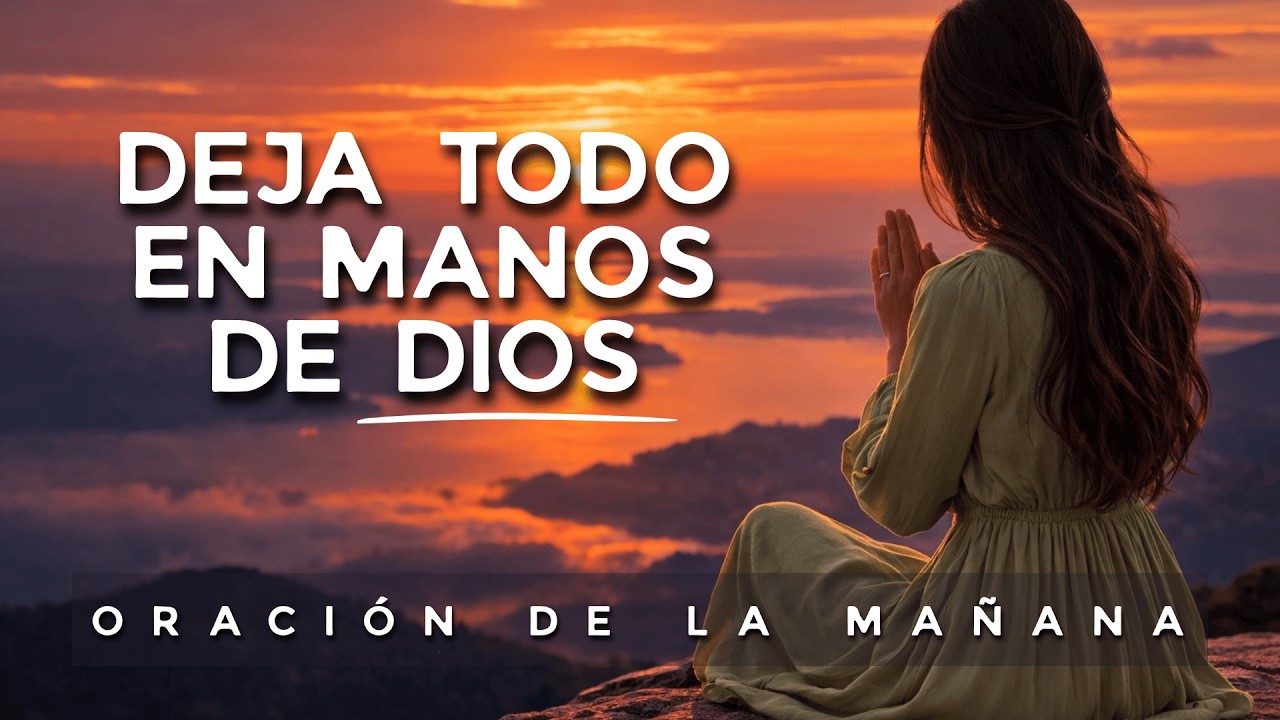 Deja De Preocuparte Y Entrégaselo A Dios: Ora Esto Para Vivir En Su Paz