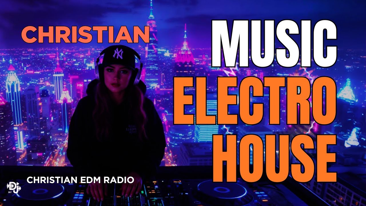 Electro House Christian Music 2026 ✝️Best Uplifting EDM Worship | Electronic Dance Praise Playlist 2