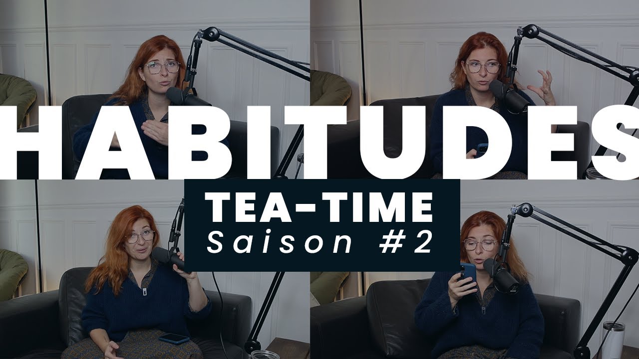 HABITUDES, AUTODISCIPLINE & PROCRASTINATION | Teatime Saison #2 - Esther Taillifet / Se Sentir Bien