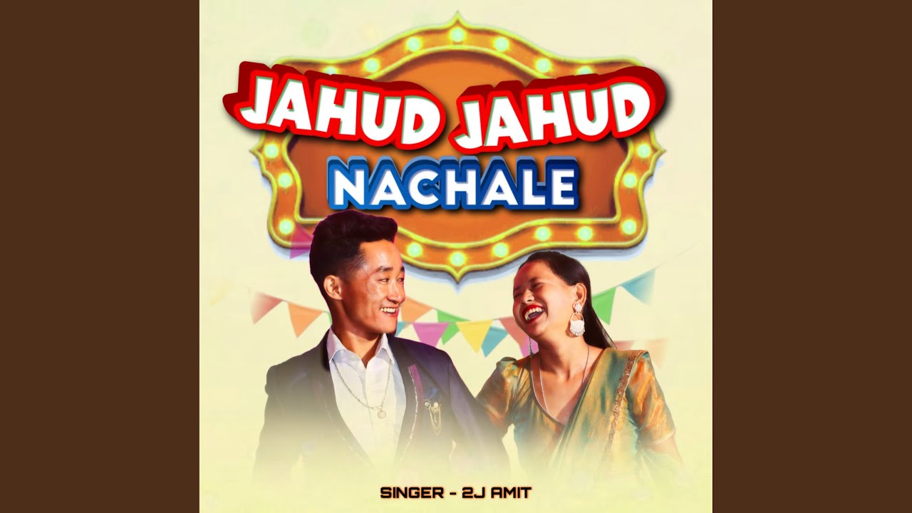 JAHUD JAHUD NACHALE