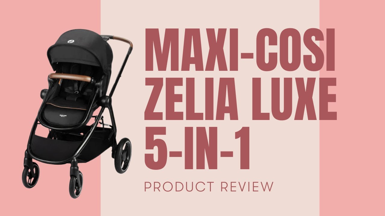 Maxi-Cosi Zelia Luxe 5-in-1 Travel System | One Box Solution | CANADA