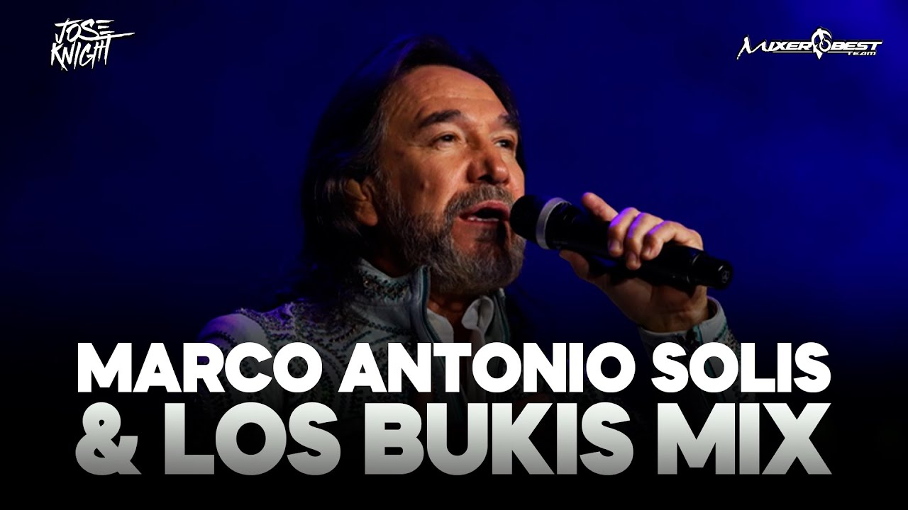 MARCO ANTONIO SOLIS & LOS BUKIS MIX ❤️ BALADAS ROM&Aacute;NTICAS MIX ❤️ DJ JOSE KNIGHT