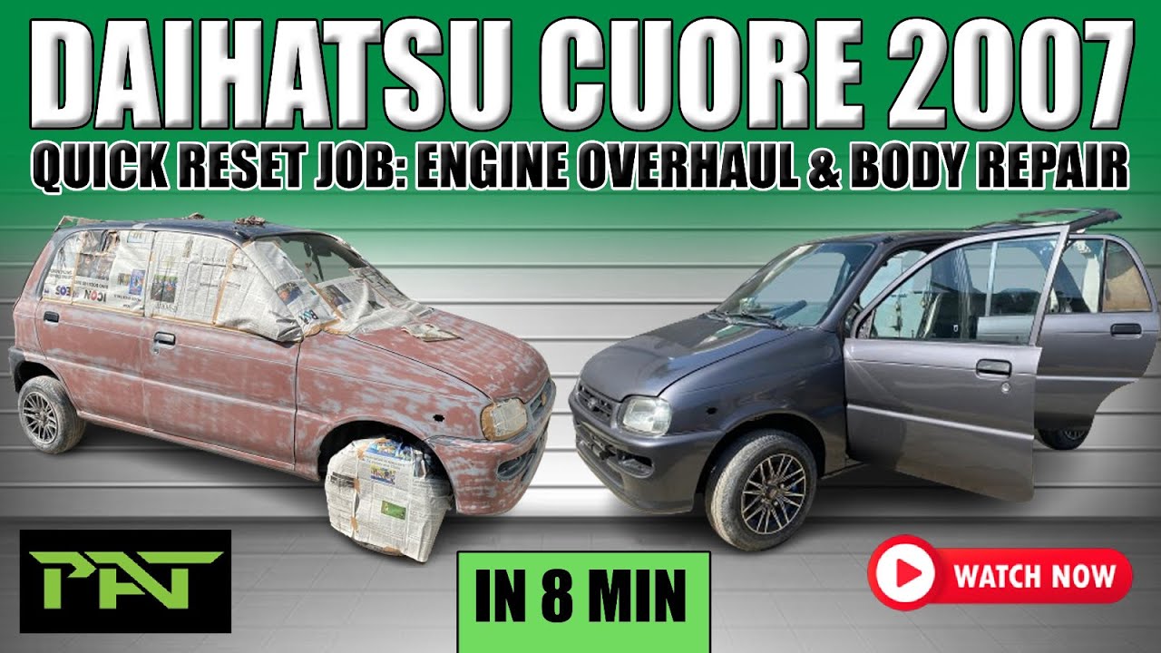 Daihatsu Cuore 2007 Quick Reset Job: Engine Overhaul & Body Repair in 8 min - PakistanAutoTechnics