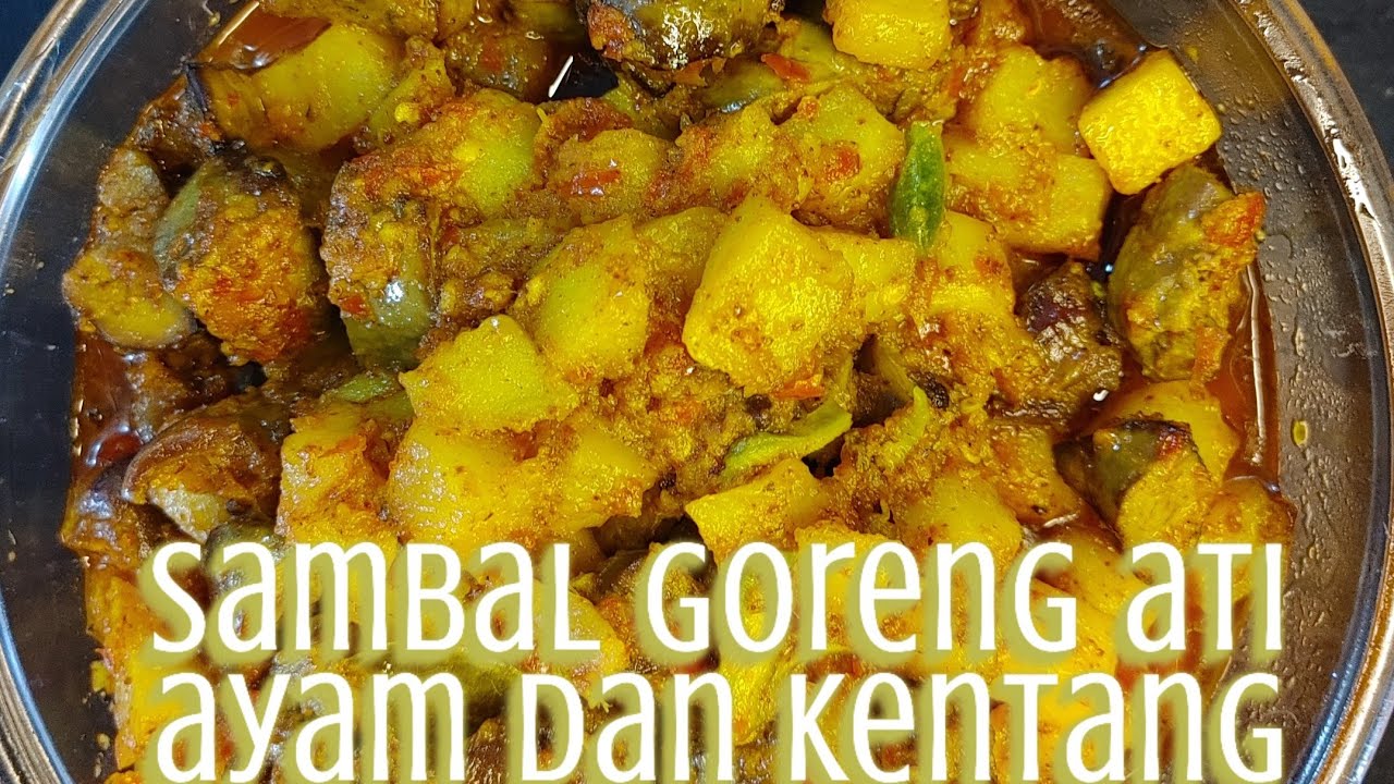 Resep Sambal Goreng Ati Ayam Dan Kentang || Spicy Potatoes With Chicken Liver
