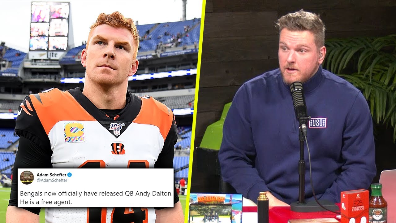 Pat McAfee Reacts To The Bengals Releasing Andy Dalton