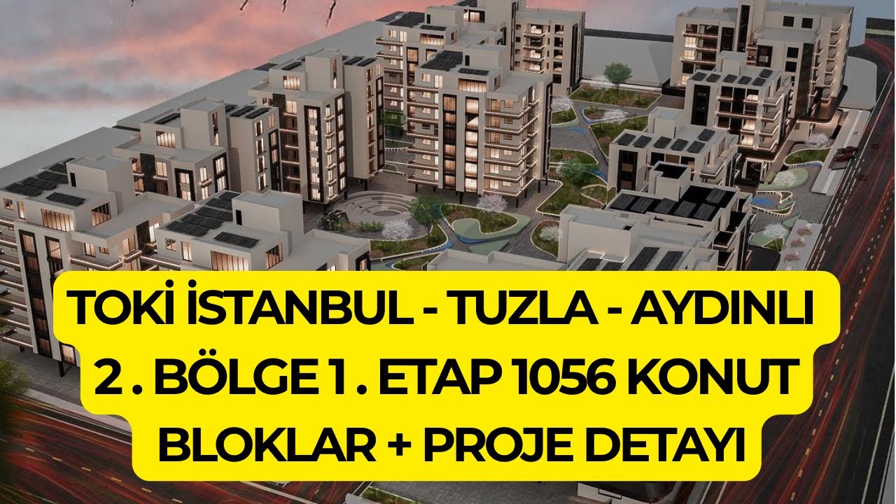 TOKİ Tuzla Aydınlı 2. Bölge 1. Etap 1056 Konut | Blok Numaraları, Lokasyon ve Proje Tanıtımı