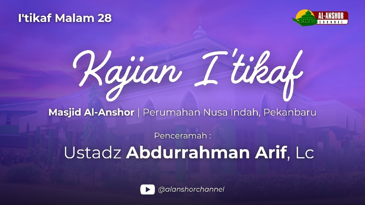 KAJIAN I'TIKAF | ABDURRAHMAN ARIF, LC.