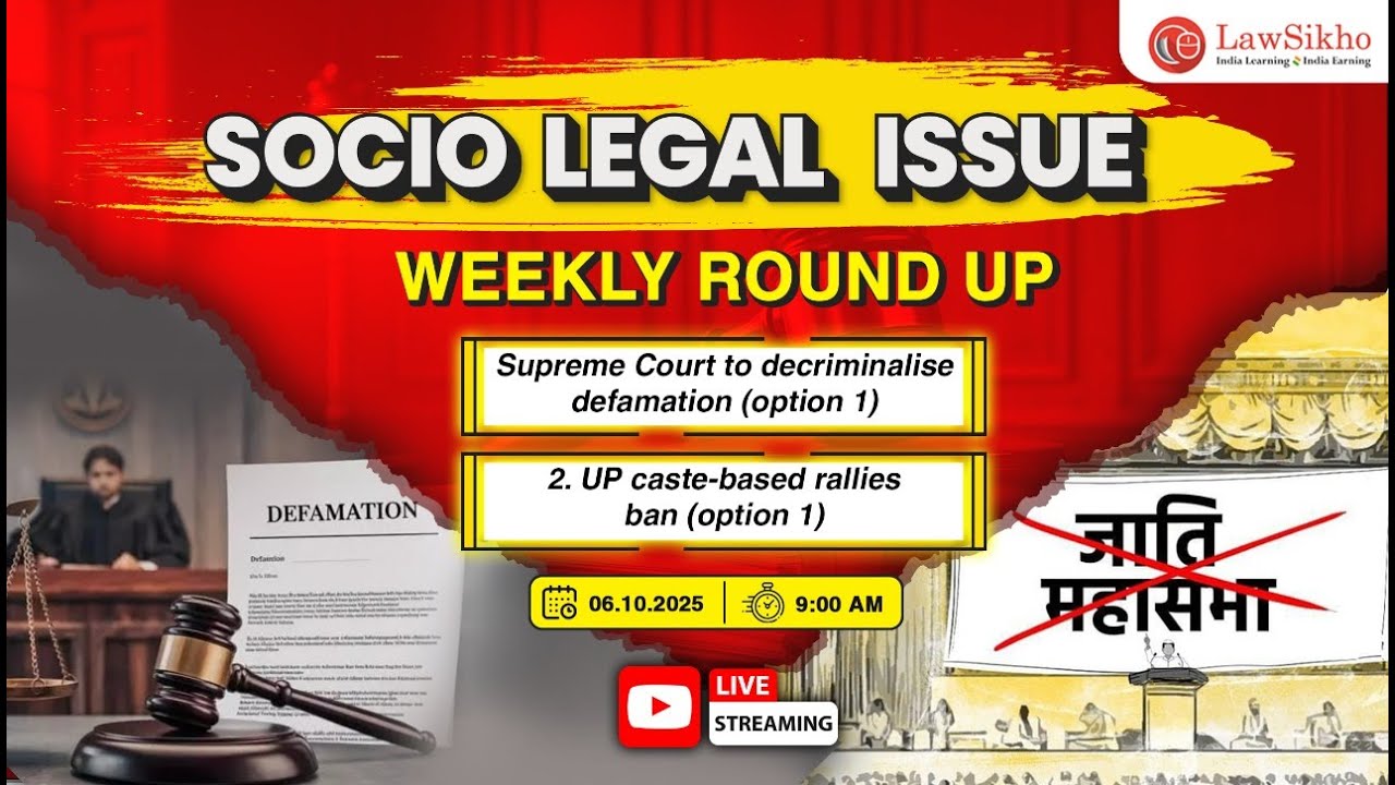 SC to decriminalise defamation| Social Legal Issues| Weekly Round-Up Session