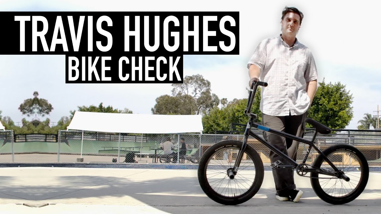 TRAVIS HUGHES - BMX BIKE CHECK