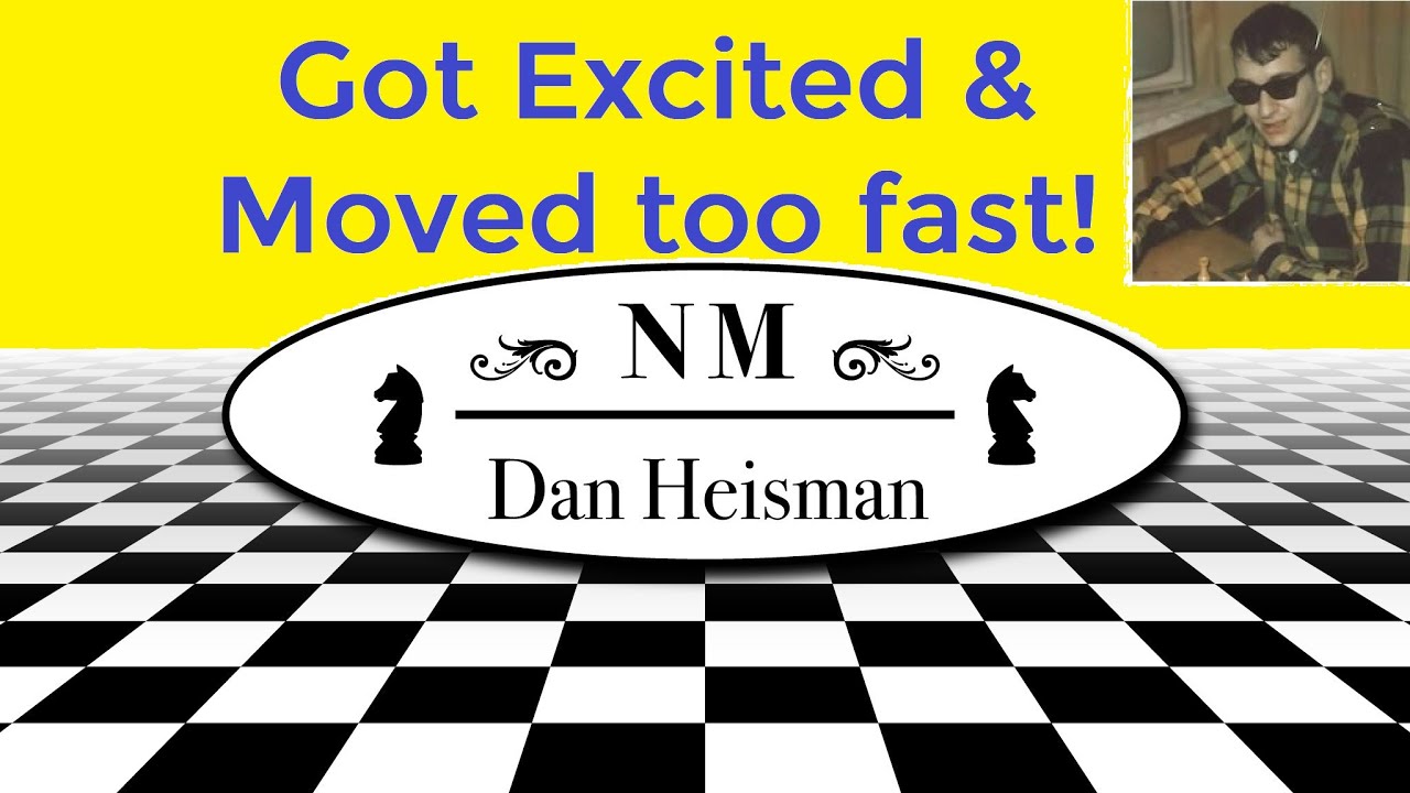 Got Excited - Moved Fast - Blunder