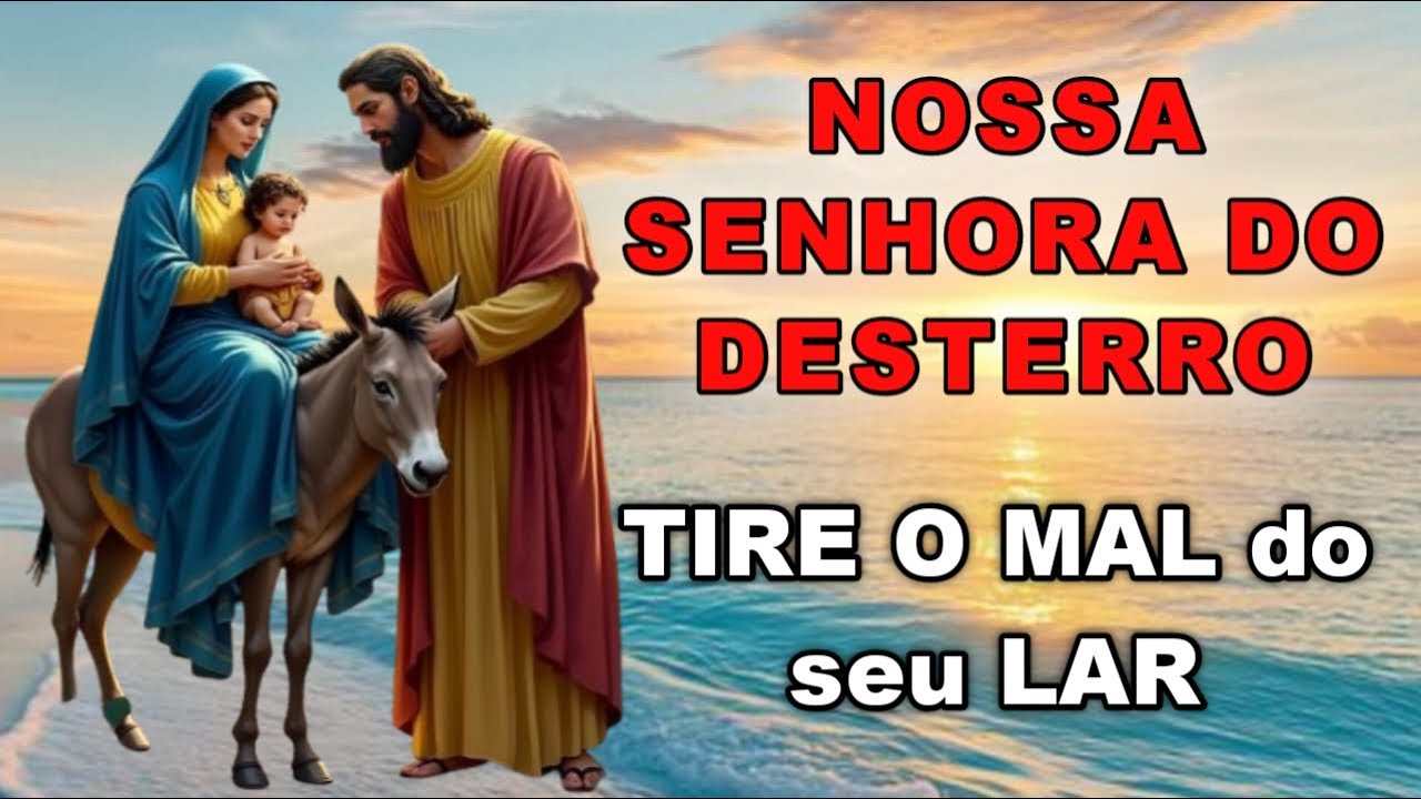 Oração Poderosa para Proteger sua Casa  |  Nossa Senhora do Desterro Expulsa Todo Mal - REZE HOJE!