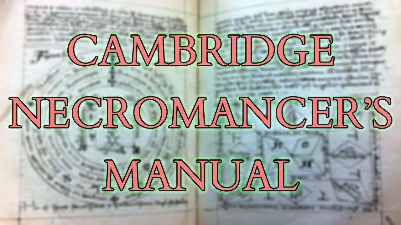 Necromancy Manual in the Cambridge Library - Erotic Binding Magic,  Divination & Spirit Summoning