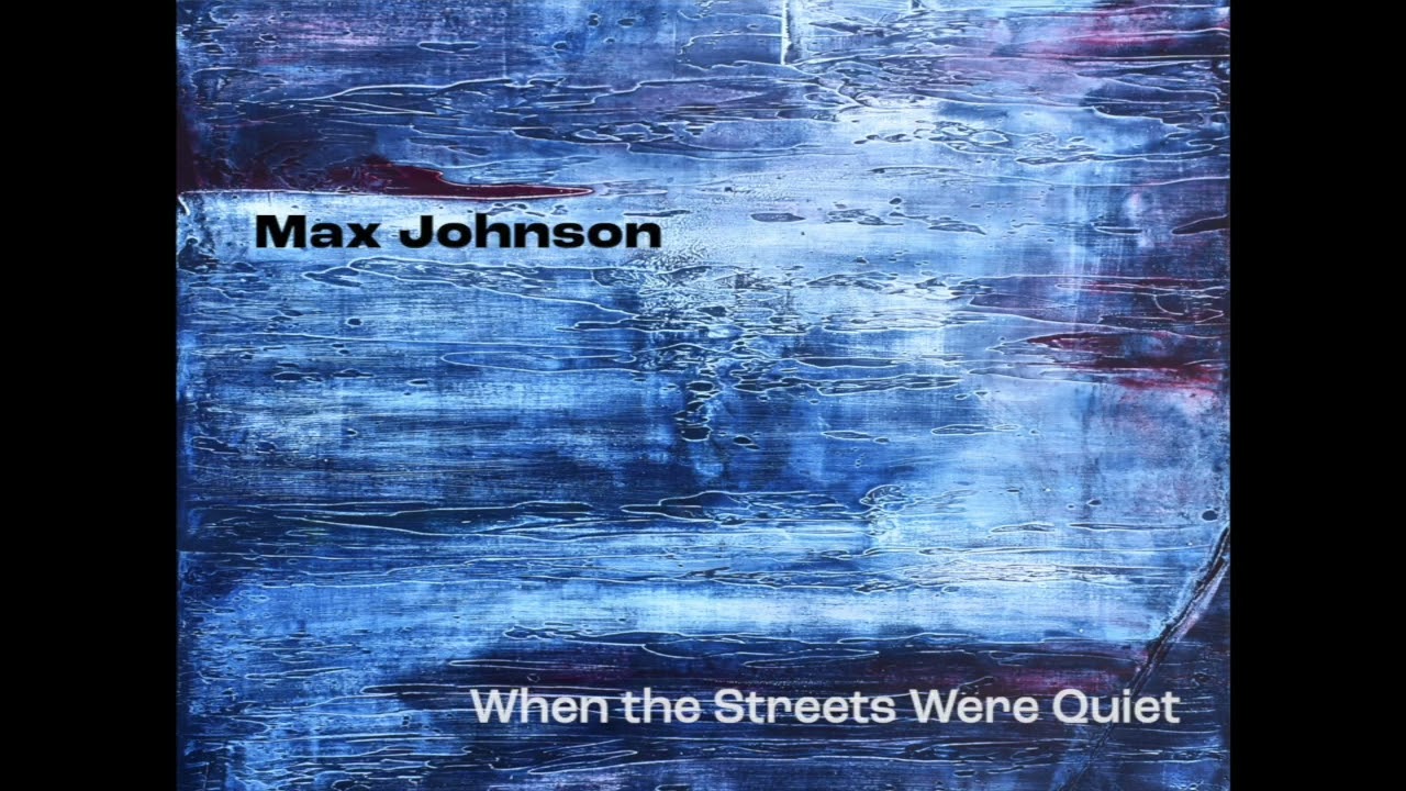 Max Johnson: When the Streets Were Quiet preview video