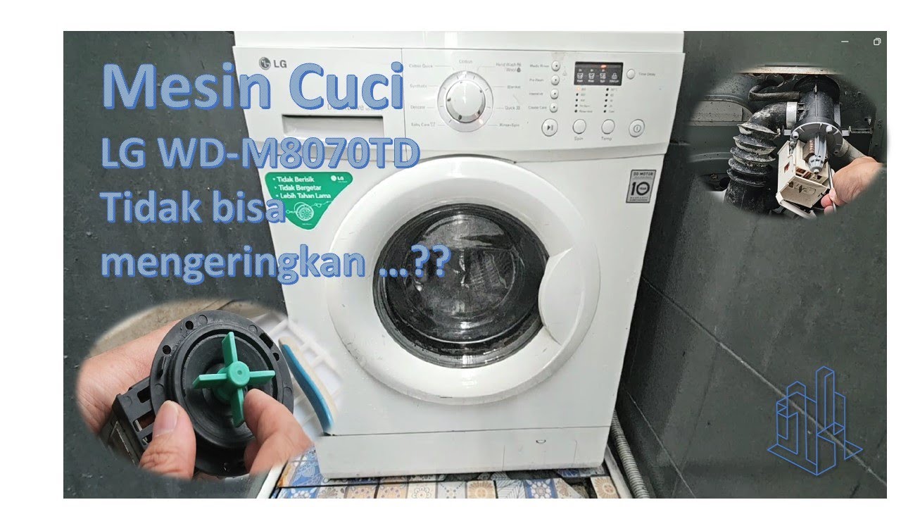Cara Ganti Pompa Drain mesin cuci LG WD M8070TD