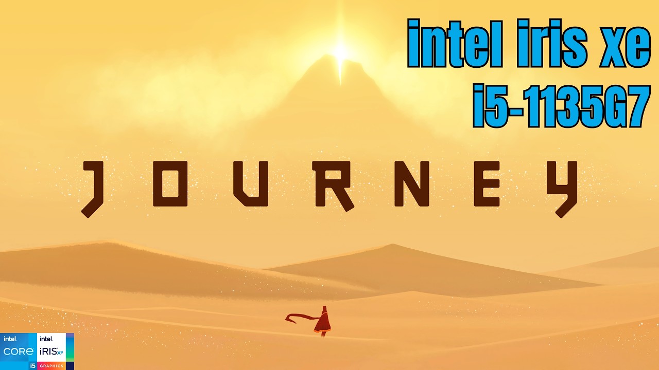 Journey (2020) Test On Intel Iris Xe Graphics | i5-1135G7 | 16 GB Ram | Samsung Book