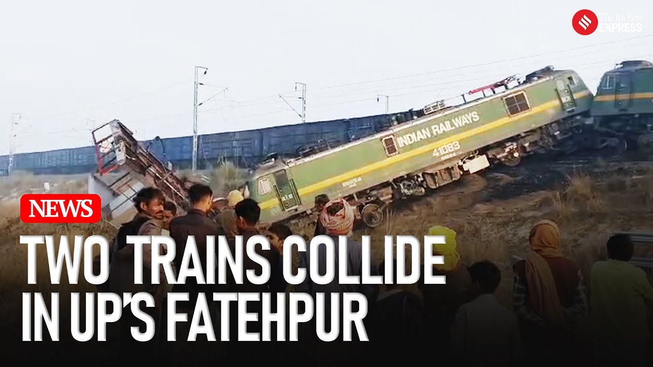 Fatehpur Train Accident: Goods Trains Collision in UP&rsquo;s Fatehpur I Indian Railways I CM Yogi