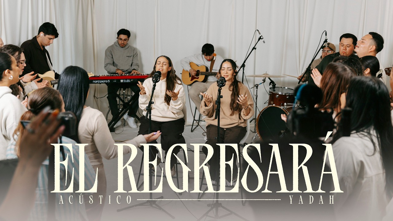 El Regresara Acústico | Yadah