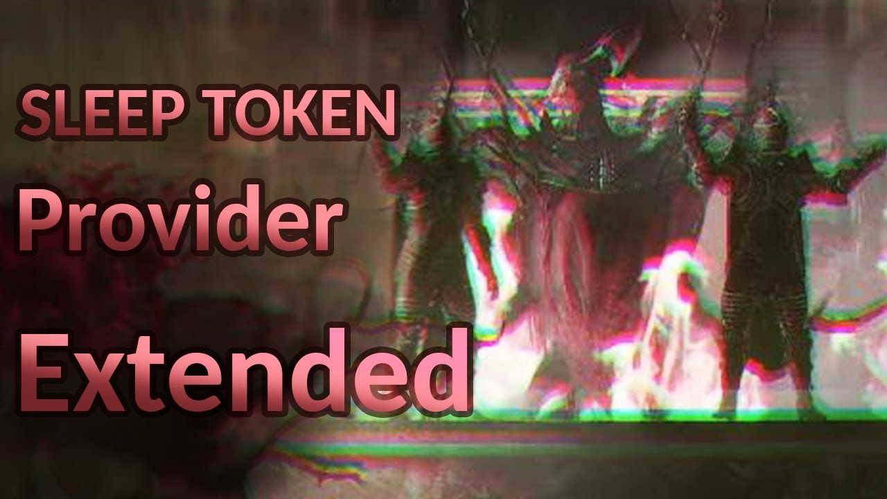 Sleep Token - Provider | Extended