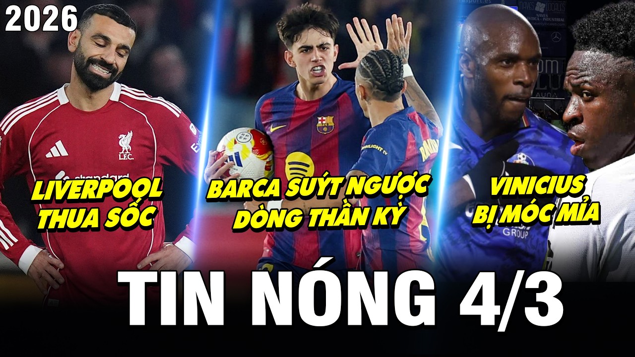 TIN NÓNG BÓNG ĐÁ 4/3| LIVERPOOL THUA SỐC WOLVES, BARCA SUÝT NGƯỢC DÒNG THẦN KỲ, VINI BỊ MÓC MỈA