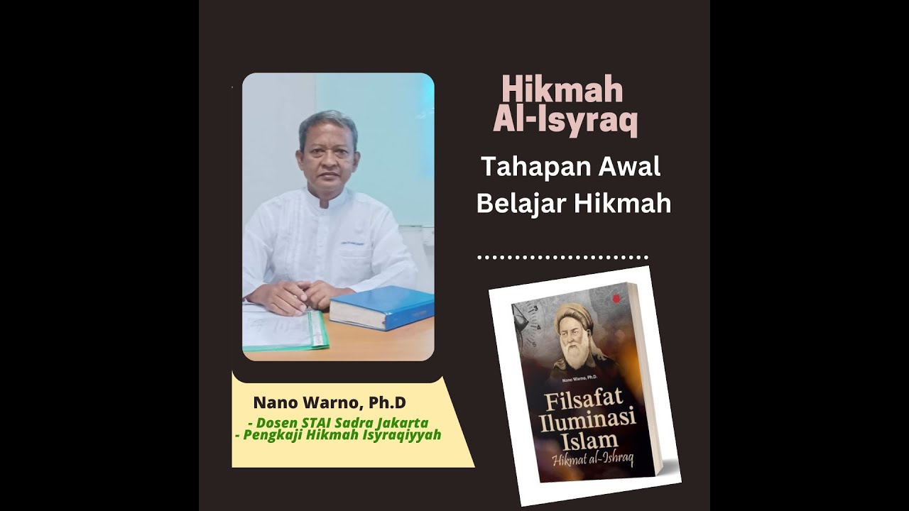 Hikmah Al-Isyraq (1) Tahapan Awal Belajar | Nano Warno, Ph.D