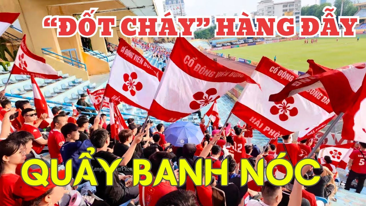 CĐV Hải Phòng - Hải Dương “đốt cháy” Hàng Đẫy | Chất nhất vịnh Bắc bộ