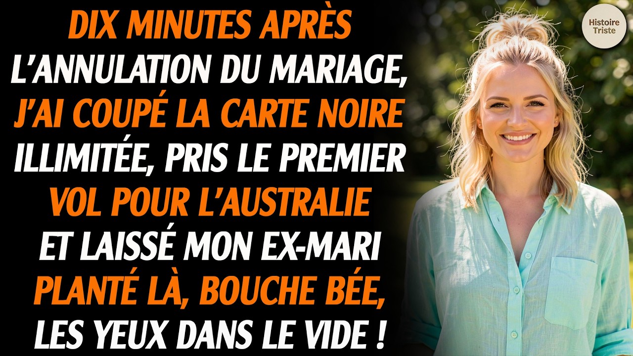 10 minutes après l'annulation du mariage, j'ai bloqué ma carte noire illimitée et j'ai immédiatement
