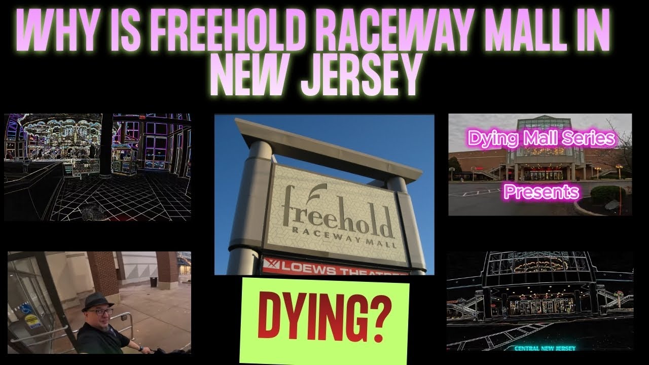 DYING MALL SERIES: Freehold Raceway Mall- No Longer New Jersey's Favorite Mall. What Happened Here?