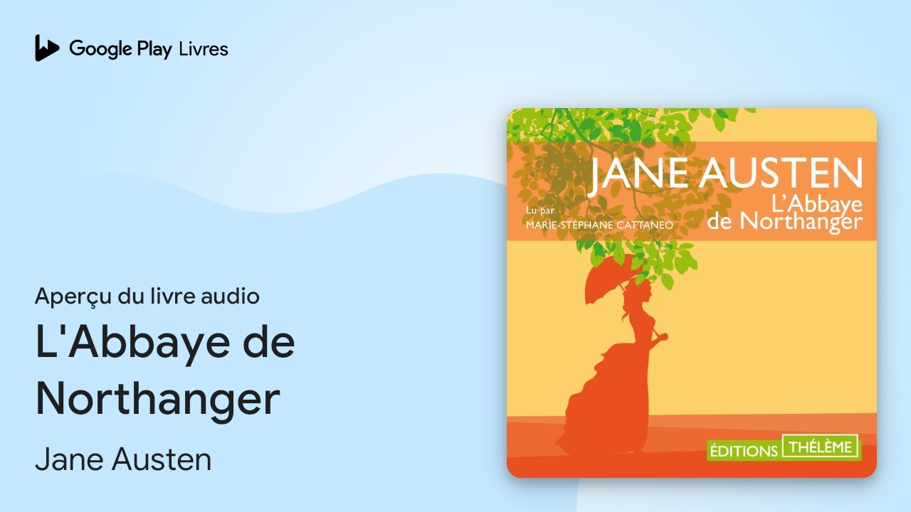 L'Abbaye de Northanger de Jane Austen · Extrait du livre audio