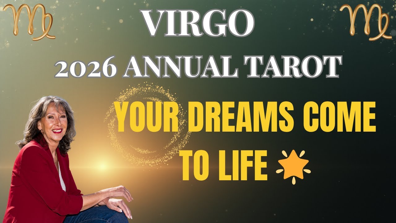 VIRGO ♍  The Year Your Dreams Come to Life 🌟 2026 ANNUAL TAROT