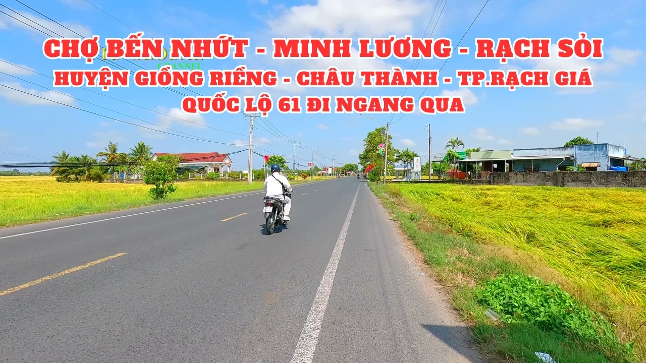 Từ Giồng Riềng tới Chợ Rạch Sỏi Tp Rạch Giá theo QL61