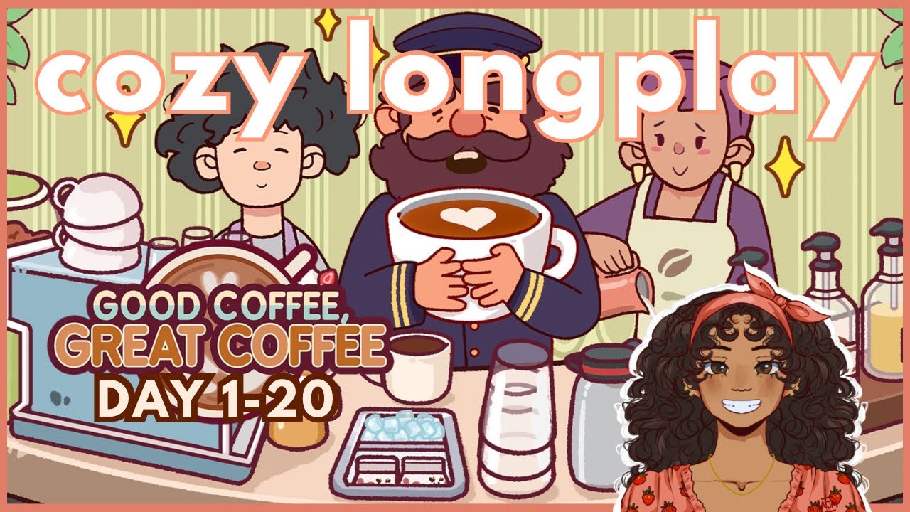Good Coffee, Great Coffee Cozy Longplay ☕🤎₊˚.🎧✩｡ | No Commentary  (DAY 1-20)