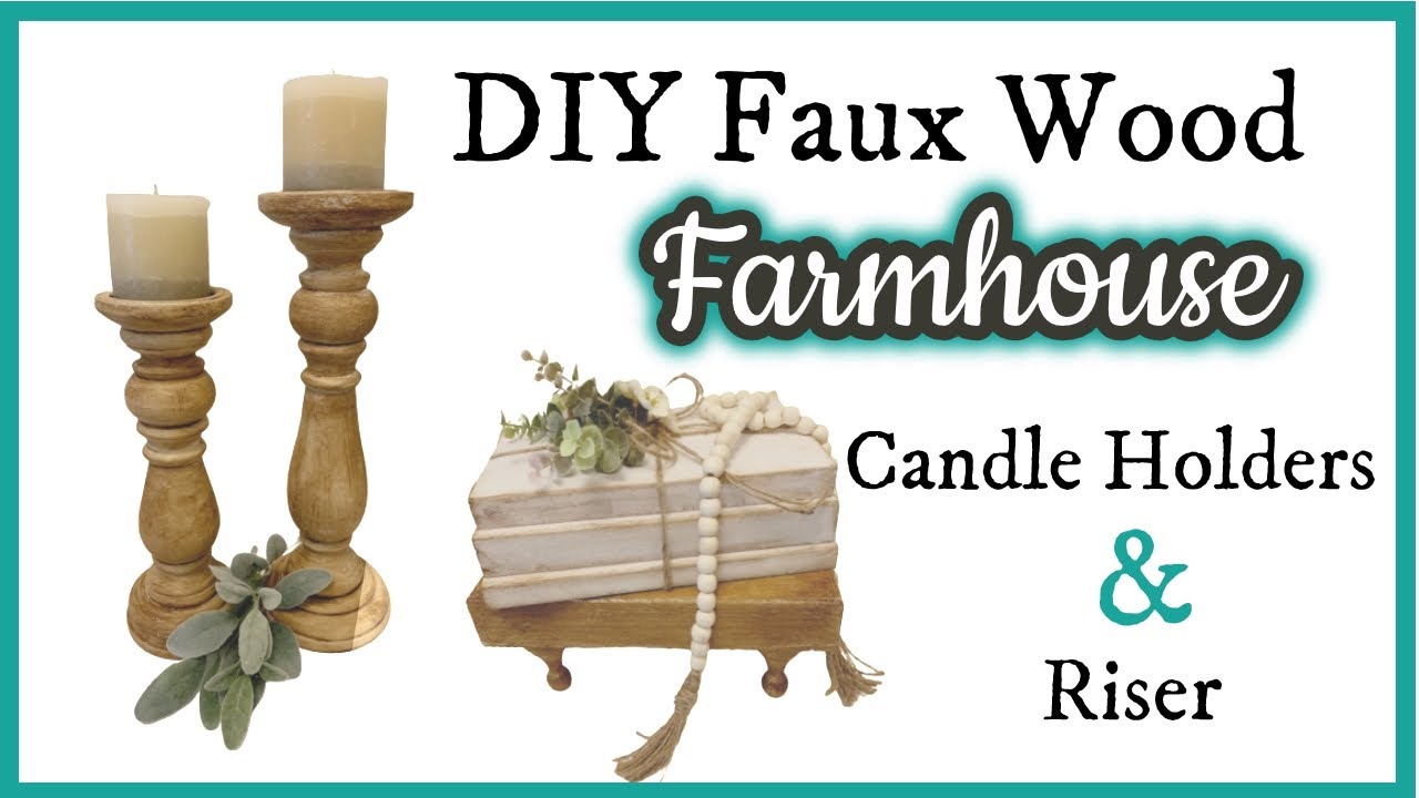 DIY Faux Wood Farmhouse Candle Holders & Riser!