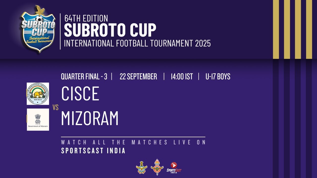 64TH EDITION SUBROTO CUP INT. FOOTBALL TOURNAMENT 2025 | CISCE VS MIZORAM  | U-17 BOYS | QF-3
