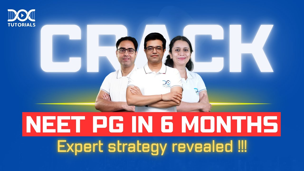 How to Crack NEET PG in 6 Months? | Expert Strategies Revealed
