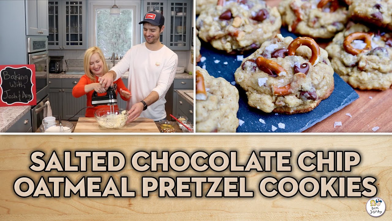 Salted Chocolate Chip Oatmeal Pretzel Cookies | Baking With Josh & Ange