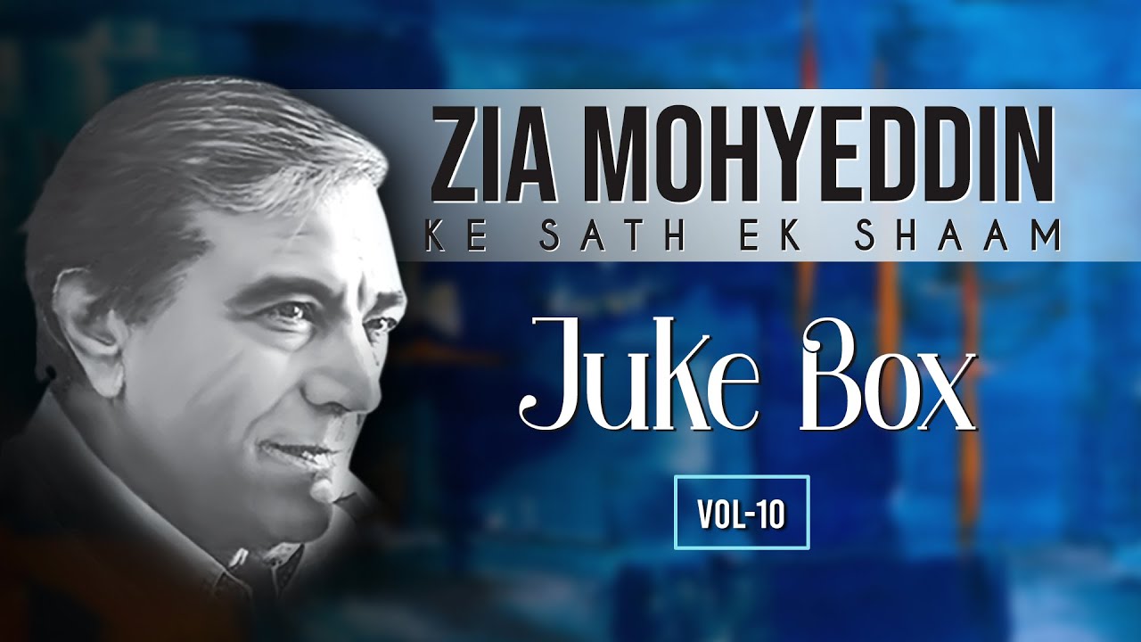 Zia Mohyeddin Vol 10 Juke box | 