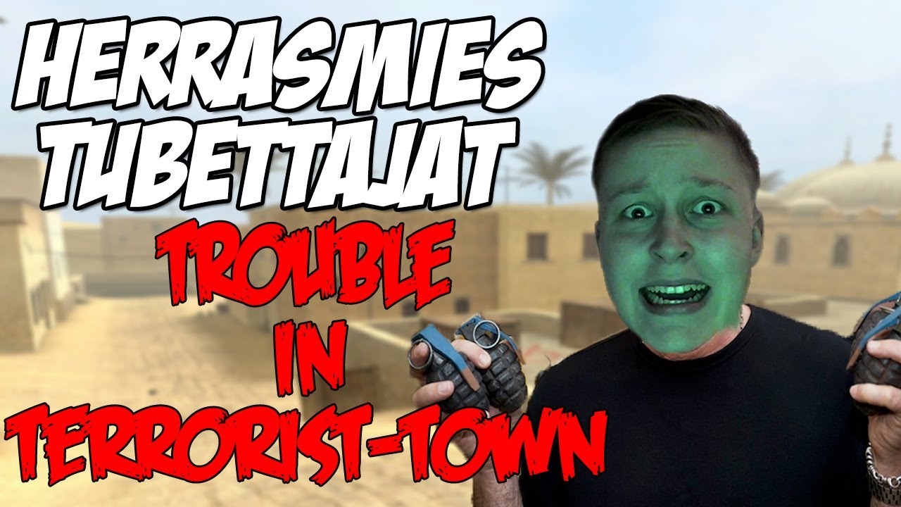 RAUSKI JA VILLIT KRANAATIT (Trouble in Terrorist Town w/ HerrasmiesTubettajat)
