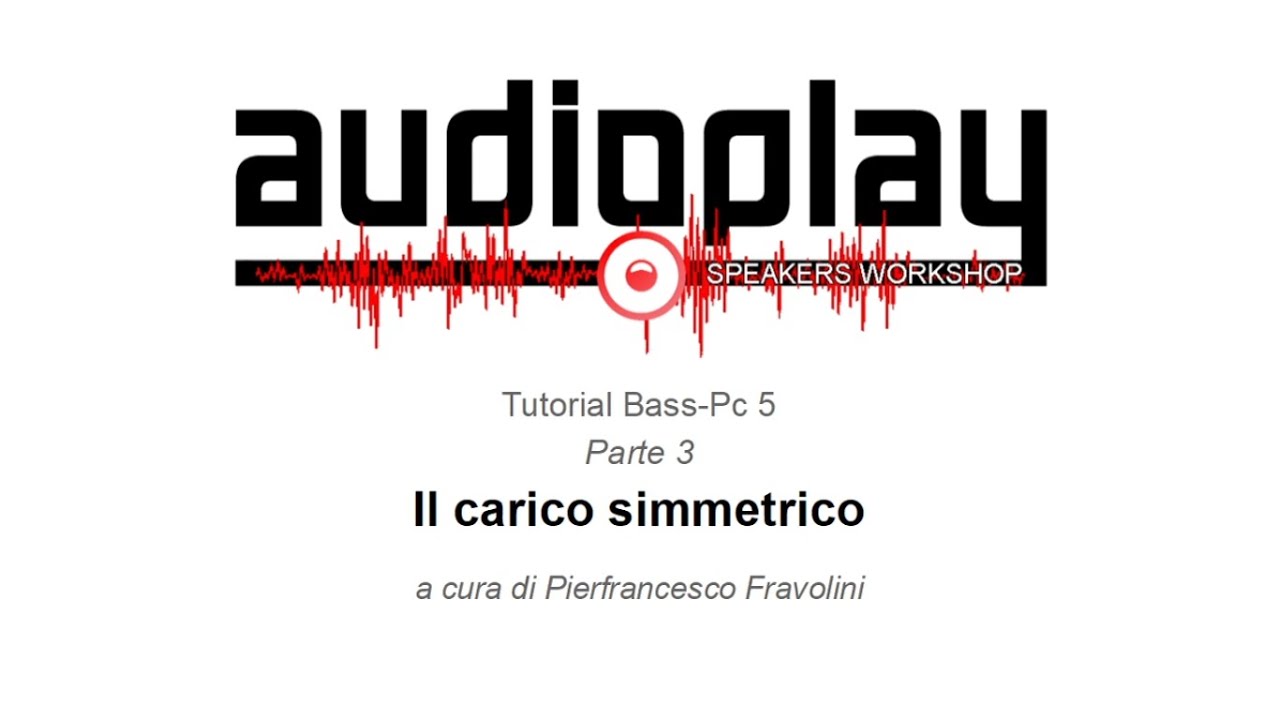 Audioplay Speakers Workshop - Tutorial Bass-Pc 5 - terza parte
