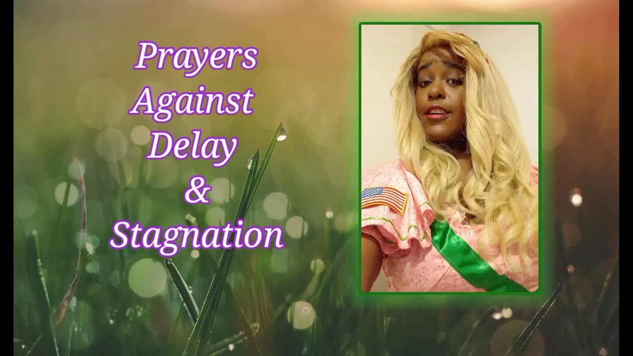 Prayer Against The Spirits of Delay and Stagnation