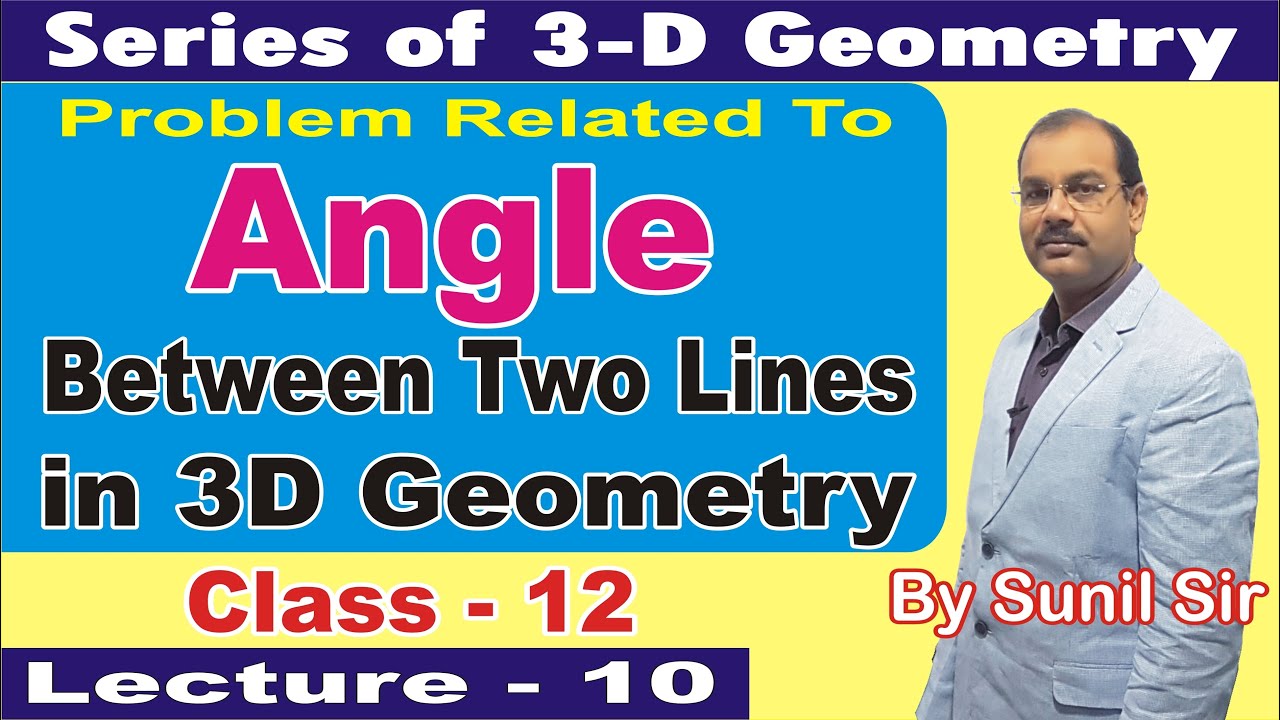 Problem Related to Angle Between Two Lines in 3D Geometry