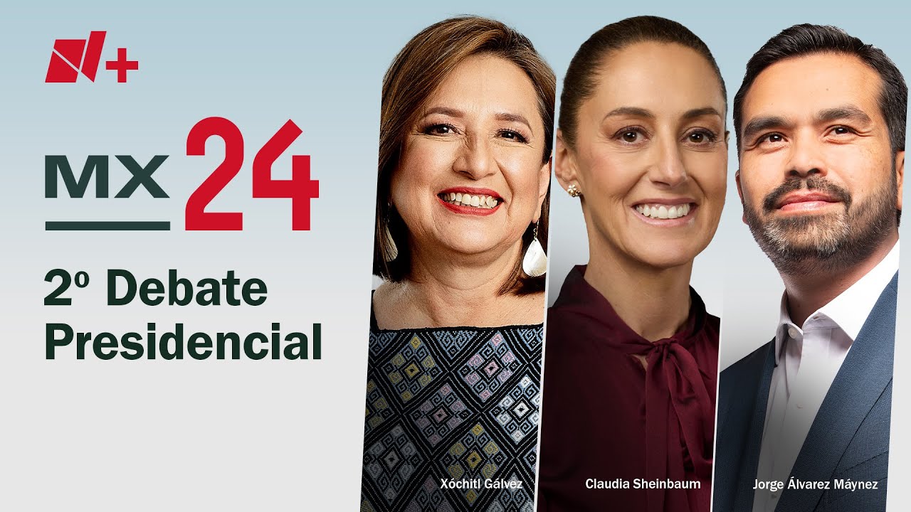 Segundo Debate Presidencial 2024 México: Claudia Sheinbaum, Xóchitl Gálvez, Álvarez Máynez