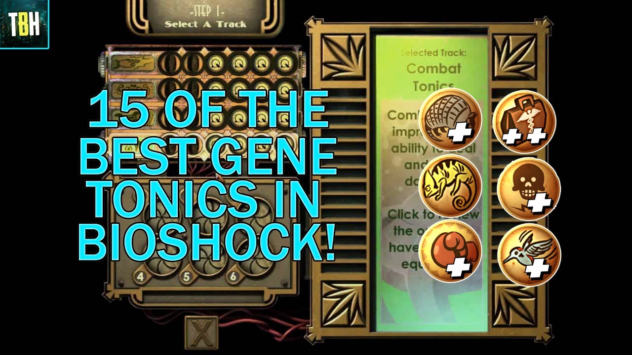 Bioshock 15 of the Best Gene Tonics in Bioshock! Best Upgraded Gene Tonics in Bioshock!