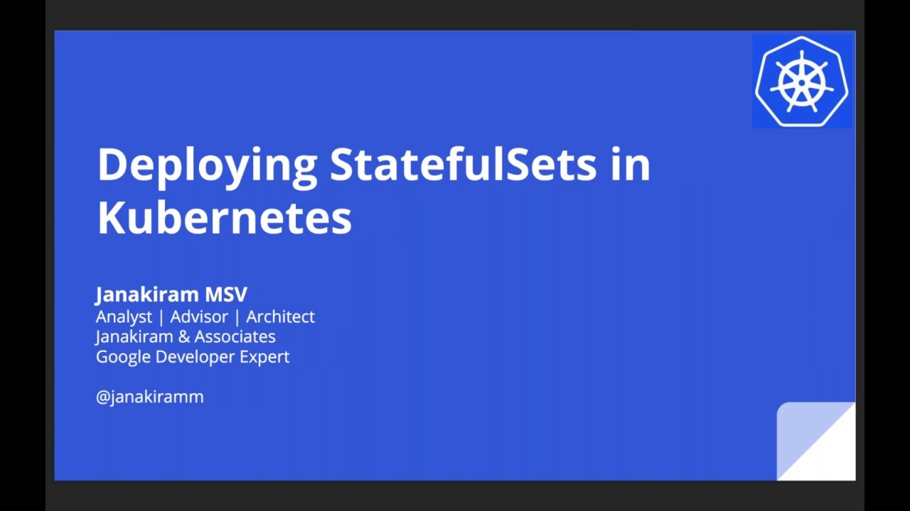 Kubernetes Webinar Series - Configuring & Deploying StatefulSets