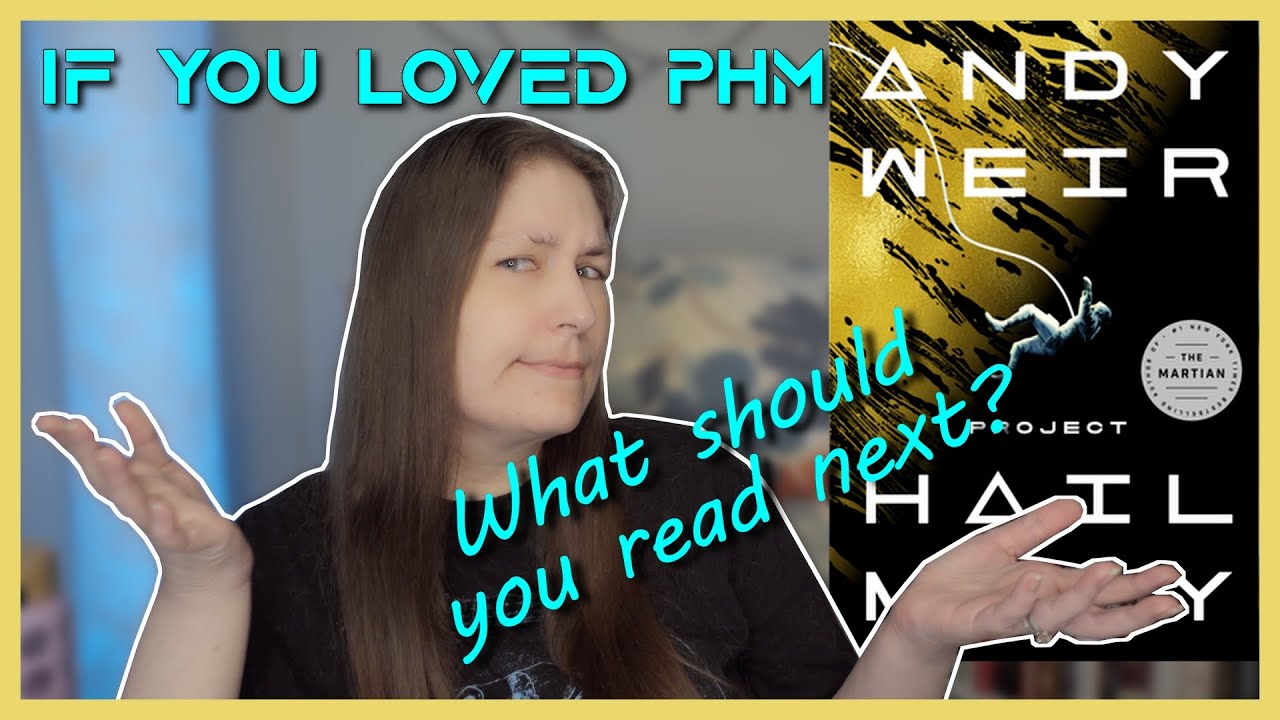 What to read after Project Hail Mary | Science Fiction Recommendations