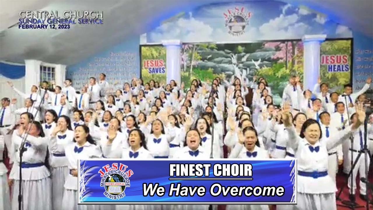 JMCIM | We Have Overcome | Finest Choir | February 12, 2023