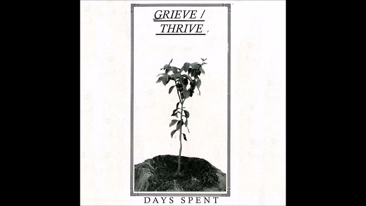 Days Spent - Grieve/Thrive 2023 (Full EP)