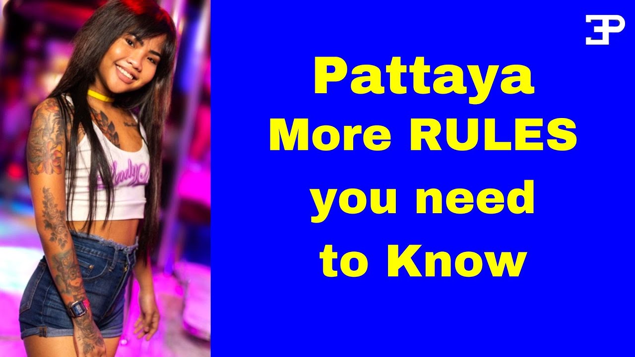 Pattaya, more Rules you Need to Know