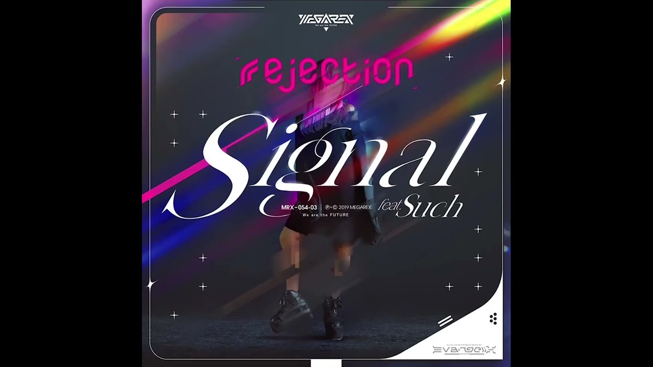 Signal (Arcaea edit) - rejection feat. Such