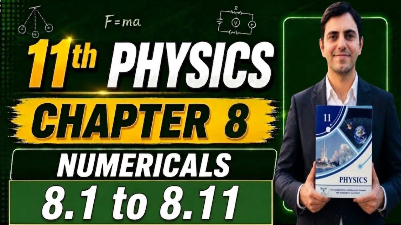 11th class Physics Chapter 8 Exercise Numerical Solution | 11th Physics unit 8 Numerical Problems