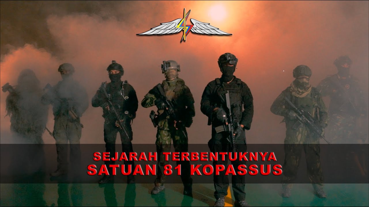 SEJARAH TERBENTUKNYA SATUAN 81 KOPASSUS